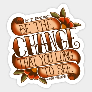 Be the change Sticker